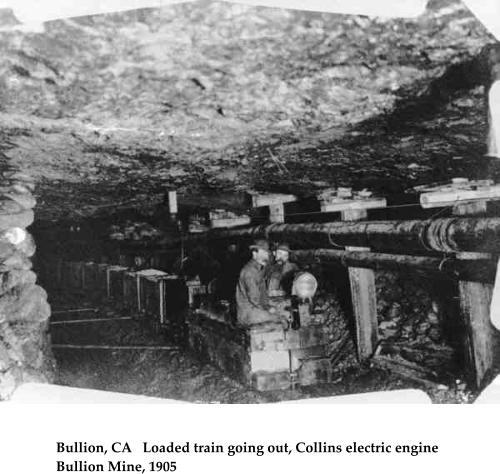 Bullion, CA   Loaded train going out, Collins electric engine Bullion Mine, 1905