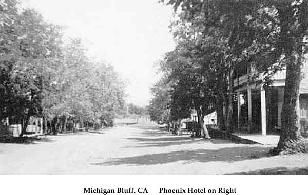Michigan Bluff, CA      Phoenix Hotel on Right